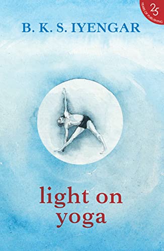 9780008267919: Light on Yoga [Paperback] [Jan 01, 2017] B.K.S Iyengar