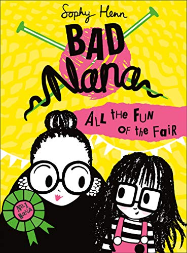 Imagen de archivo de All the Fun of the Fair: A wickedly funny new Children  s book for ages six and up: Book 2 (Bad Nana) a la venta por WorldofBooks