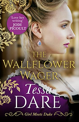 Beispielbild fr The Wallflower Wager: The uplifting and unforgettable Regency romance. Perfect for fans of Bridgerton: Book 3 (Girl meets Duke) zum Verkauf von WorldofBooks