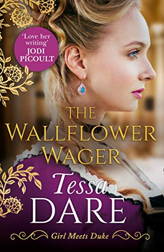 9780008268268: The Wallflower Wager: The uplifting and unforgettable Regency romance. Perfect for fans of Bridgerton: Book 3 (Girl meets Duke)