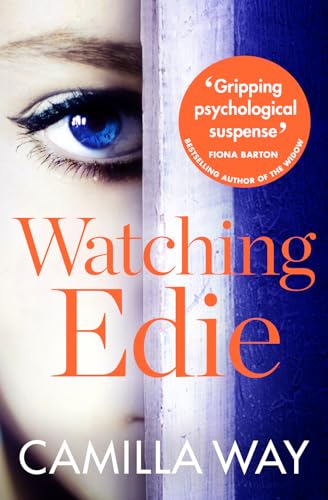 Stock image for Watching Edie: The most unsettling psychological thriller you  ll read this year for sale by AwesomeBooks