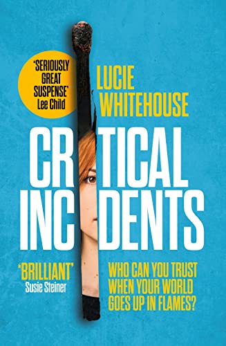 9780008269005: Critical Incidents: The gripping new thriller from the bestselling author of Before We Met