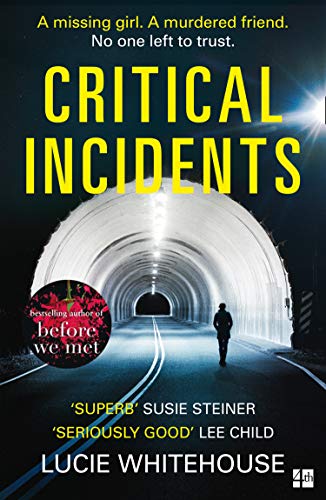 9780008269036: Critical Incidents: The gripping new thriller from the bestselling author of Before We Met
