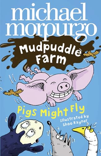 Beispielbild fr Pigs Might Fly! (Mudpuddle Farm) zum Verkauf von Better World Books