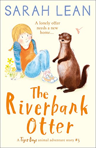 Imagen de archivo de The Riverbank Otter (Tiger Days) (Book 3) a la venta por SecondSale