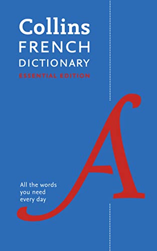 Stock image for Collins French Dictionary: Essential Edition (Collins Essential Editions) (English and French Edition) for sale by Half Price Books Inc.