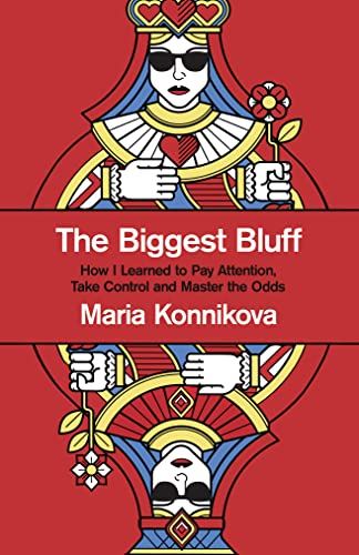 9780008270834: The Biggest Bluff: How I Learned to Pay Attention, Master Myself, and Win
