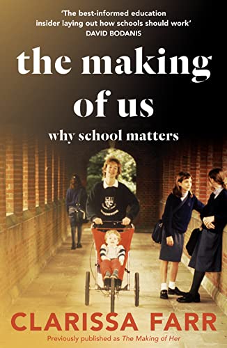 Imagen de archivo de The Making of Us: Why School Matters a la venta por WorldofBooks