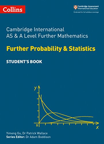 Beispielbild fr Cambridge International AS & A Level Further Mathematics Further Probability and Statistics Student  s Book (Collins Cambridge International AS & A Level) zum Verkauf von WorldofBooks