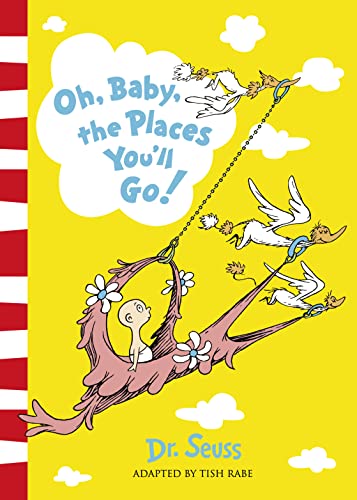Stock image for Oh, baby, the places you'll go for sale by Librerie Dedalus e Minotauro