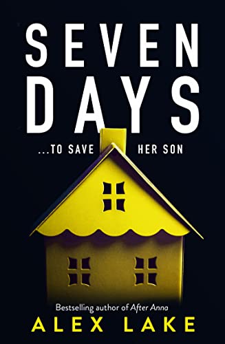 Stock image for Seven Days: The gripping psychological crime suspense thriller you won't be able to put down from a Top Ten Sunday Times bestselling author for sale by SecondSale