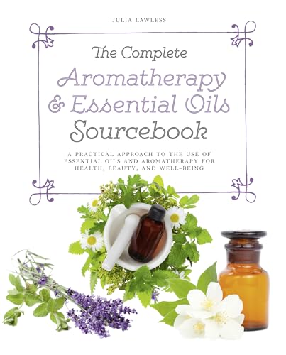 Imagen de archivo de Complete Aromatherapy and Essential Oils Sourcebook a la venta por KuleliBooks