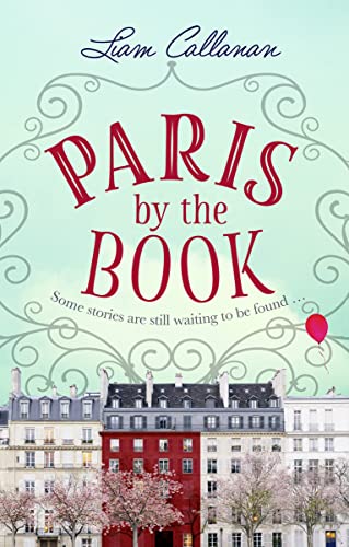 Stock image for Paris by the Book: One of the most enchanting and uplifting books for sale by WorldofBooks