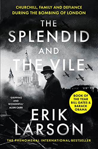 9780008274986: The Splendid and the Vile: Churchill, Family and Defiance During the Bombing of London