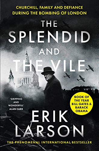 Stock image for The Splendid and the Vile: A Saga of Churchill, Family and Defiance During the Blitz for sale by KuleliBooks