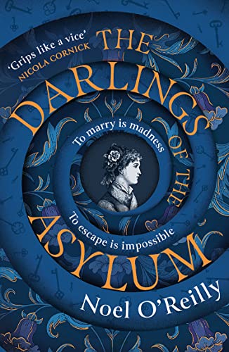 Stock image for The Darlings of the Asylum: A gripping dark historical fiction psychological thriller and captivating winter read new in paperback. for sale by WorldofBooks