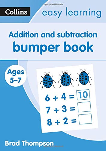 Stock image for Addition and Subtraction Bumper Book Ages 5-7: KS1 Maths Home Learning and School Resources from the Publisher of Revision Practice Guides, Workbooks, and Activities. (Collins Easy Learning KS1) for sale by AwesomeBooks