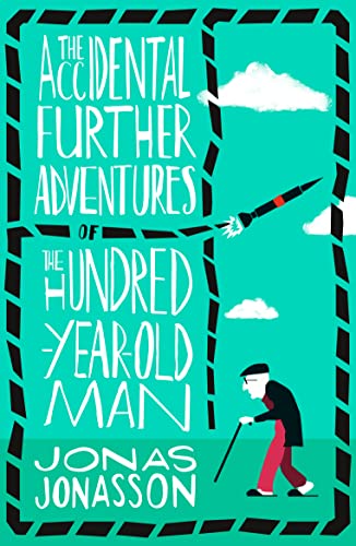 Imagen de archivo de The Accidental Further Adventures of the Hundred-Year-Old Man [Paperback] Jonas Jonasson a la venta por SecondSale