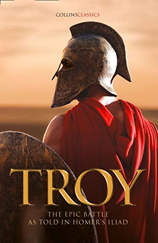 9780008275952: Troy: The epic battle as told in Homer’s Iliad (Collins Classics)