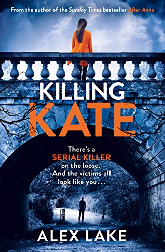 9780008276003: Killing Kate: The gripping psychological crime suspense thriller from the Top 10 Sunday Times bestselling author of Seven Days
