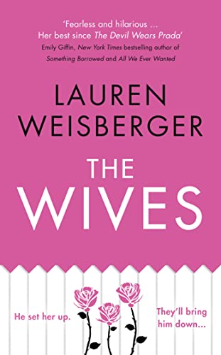 Beispielbild fr The Wives: Emily Charlton is Back in a New Devil Wears Prada Novel zum Verkauf von WorldofBooks