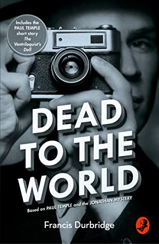 Beispielbild fr DEAD TO THE WORLD: Based on Paul Temple and the Jonathan Mystery zum Verkauf von WorldofBooks