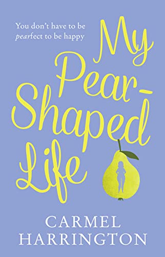 Stock image for My Pear-Shaped Life: The most gripping and heartfelt page-turner! for sale by WorldofBooks