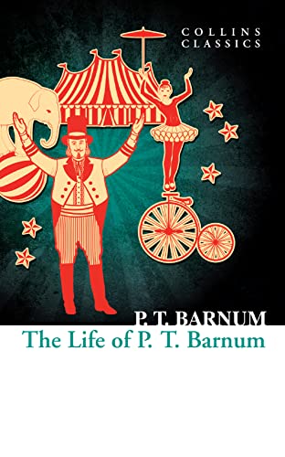 Imagen de archivo de The Life of P.T. Barnum (Collins Classics) a la venta por WorldofBooks