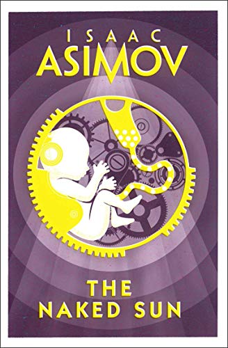 Beispielbild fr The Naked Sun: Isaac Asimov zum Verkauf von WorldofBooks