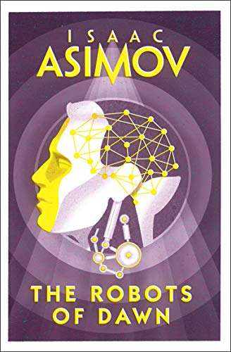 9780008277789: The Robots of Dawn: Isaac Asimov