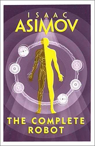 9780008277819: The Complete Robot [Paperback] [Jan 01, 2018] ISAAC ASIMOV