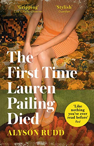 9780008278311: The First Time Lauren Pailing Died [Idioma Ingls]: An emotional, uplifting and magical novel for fans of Kate Atkinson