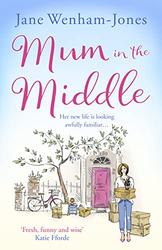 Stock image for Mum in the Middle: Feel good, funny and unforgettable for sale by SecondSale