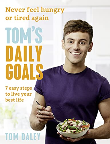 Stock image for Tom's Daily Goals: Never Feel Hungry or Tired Again for sale by ThriftBooks-Dallas