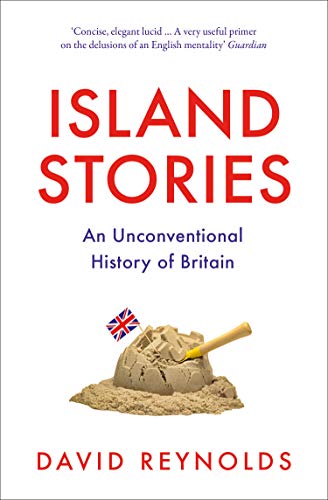 Stock image for Island Stories: An Unconventional History of Britain for sale by Monster Bookshop