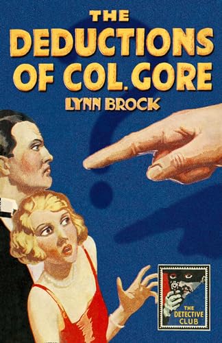 Imagen de archivo de The Deductions of Colonel Gore (Detective Club Crime Classics) a la venta por WorldofBooks