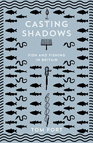 Stock image for Casting Shadows: Fish and Fishing in Britain for sale by WorldofBooks