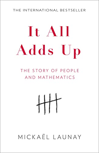 Stock image for It All Adds Up: The Story of People and Mathematics for sale by ThriftBooks-Atlanta