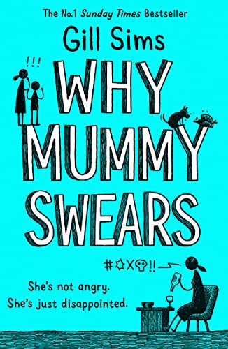Beispielbild fr Why Mummy Swears: The Sunday Times Number One Bestseller zum Verkauf von ZBK Books