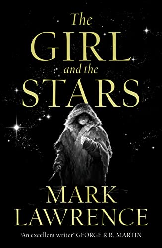 Beispielbild fr The Girl and the Stars: The stellar new series from bestselling fantasy author of PRINCE OF THORNS and RED SISTER, Mark Lawrence: Book 1 (Book of the Ice) zum Verkauf von WorldofBooks