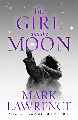 Beispielbild fr The Girl and the Moon: Final Book in the stellar new series from bestselling fantasy author of PRINCE OF THORNS and RED SISTER, Mark Lawrence: Book 3 (Book of the Ice) zum Verkauf von WorldofBooks