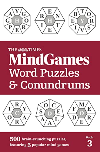 Beispielbild fr The Times MindGames Word Puzzles and Conundrums Book 3: 500 Brain-Crunching Puzzles, Featuring 5 Popular Mind Games (the Times Puzzle Books) zum Verkauf von Better World Books