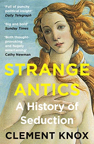Stock image for Strange Antics: A History of Seduction for sale by MusicMagpie
