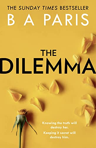 Stock image for The Dilemma: The Sunday Times Top Ten Bestseller from the million-copy, bestselling author of psychological suspense books for sale by WorldofBooks
