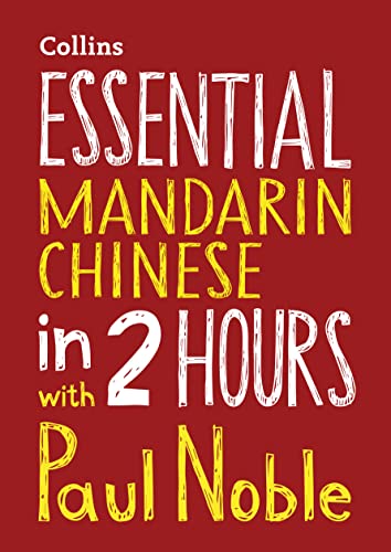Beispielbild fr Essential Mandarin Chinese in 2 hours with Paul Noble: Your key to language success with the bestselling language coach zum Verkauf von Goldstone Books