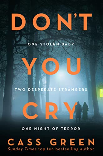 9780008287214: Don't you Cry: The gripping new psychological thriller from the bestselling author of In a Cottage in a Wood