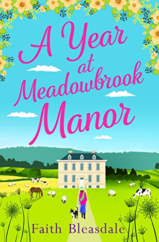 Stock image for A Year at Meadowbrook Manor: Escape to the countryside this year with this perfect feel-good romance read for sale by SecondSale