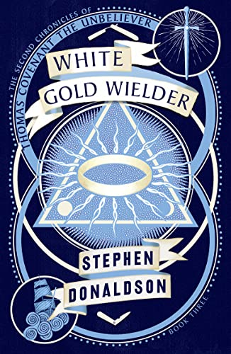 9780008287443: White Gold Wielder (The Second Chronicles of Thomas Covenant, Book 3)