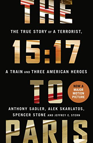 Imagen de archivo de The 15:17 to Paris: The True Story of a Terrorist, a Train and Three American Heroes [Soft Cover ] a la venta por booksXpress