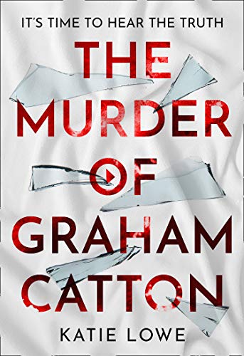 Beispielbild fr The Murder of Graham Catton: a gripping new crime thriller that will have you on the edge of your seat, from the acclaimed author of The Furies zum Verkauf von WorldofBooks